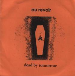 Au Revoir : Dead by Tomorrow